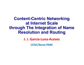 Content-Centric Networking  at Internet Scale  through The Integration of Name  Resolution and
