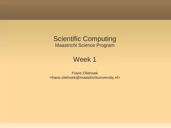 Scientific Computing  Maastricht Science Program  Week 1  Frans Oliehoek