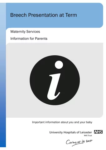 i  Important information about you and your baby Breech Babies &amp; ECV Most babies are positioned