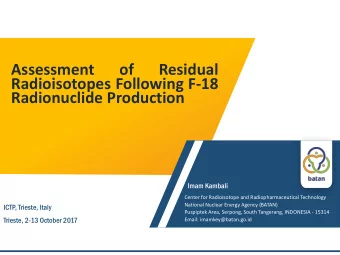 Assessment  of  Residual  Radioisotopes Following F-18  Radionuclide Production  Imam Kambali