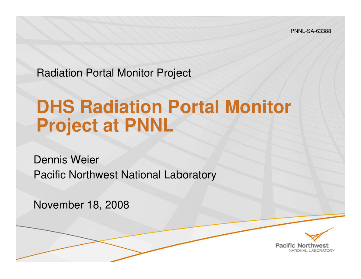 dhs radiation portal monitor project at pnnl