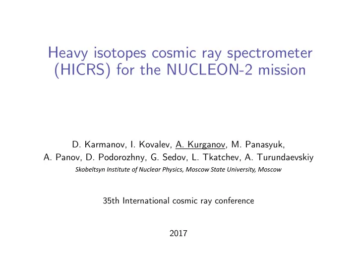 heavy isotopes cosmic ray spectrometer hicrs for the