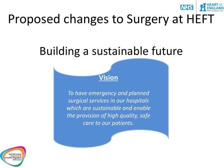 proposed changes to surgery at heft