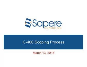 C-400 Scoping Process  March 13, 2018  Introductions  Around the room and on the phone  Decision