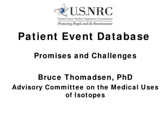 Patient Event Database  Promises and Challenges  Bruce Thomadsen, PhD  Advisory Committee on the
