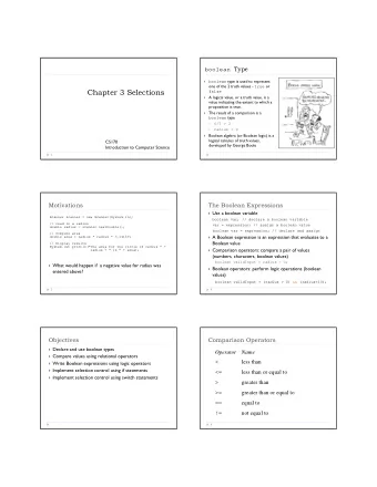 Chapter 3 Selections  false  A logical value, or a truth value, is a    value indicating the