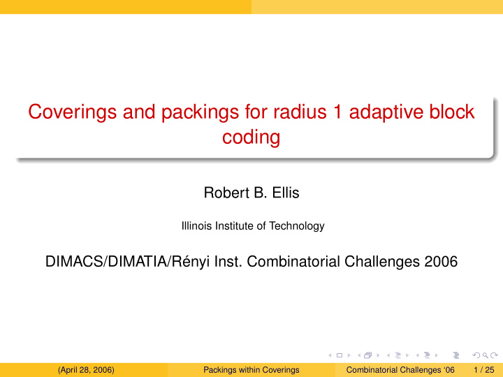coverings and packings for radius 1 adaptive block coding