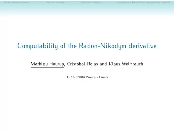 Computability of the Radon-Nikodym derivative  Mathieu Hoyrup, Cristbal Rojas and Klaus Weihrauch