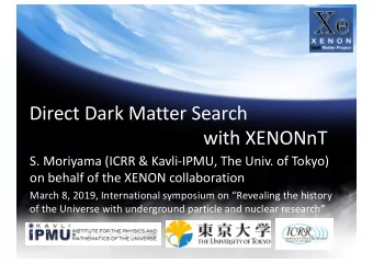 Direct Dark Matter Search  with XENONnT  S. Moriyama (ICRR &amp; Kavli-IPMU, The Univ. of Tokyo)