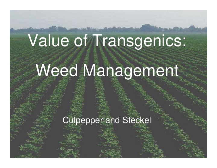 value of transgenics weed management