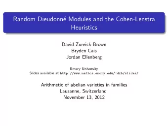 Random Dieudonn  e Modules and the Cohen-Lenstra  Heuristics  David Zureick-Brown  Bryden Cais
