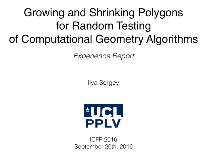 growing and shrinking polygons for random testing of