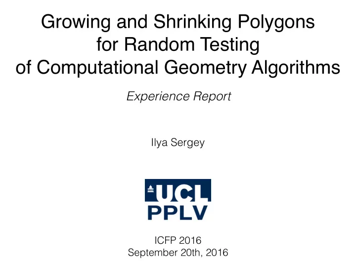 growing and shrinking polygons for random testing of