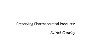 Preserving Pharmaceutical Products:  Patrick Cro  rowley  Pharmaceutical Products  Modes of