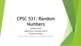 CPSC 531: Random  Numbers  Jonathan Hudson  Department of Computer Science  University of Calgary