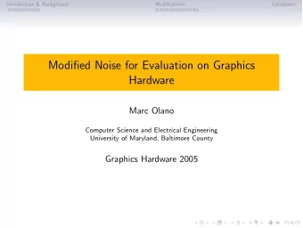Modified Noise for Evaluation on Graphics  Hardware  Marc Olano  Computer Science and Electrical