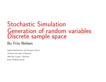 Stochastic Simulation  Generation of random variables  Discrete sample space  Bo Friis Nielsen