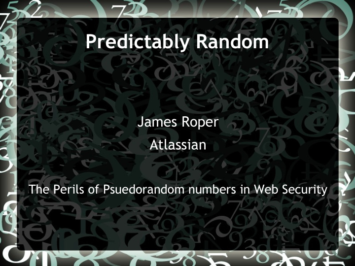 predictably random