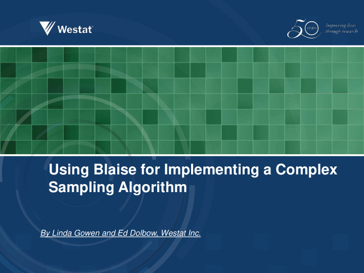 using blaise for implementing a complex sampling algorithm