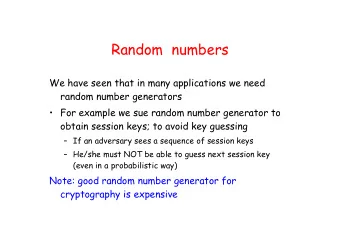 Random  numbers  We have seen that in many applications we need  random number generators   For