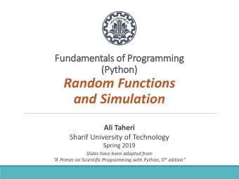 Random Functions  and Simulation  Ali Taheri  Sharif University of Technology  Spring 2019  Slides
