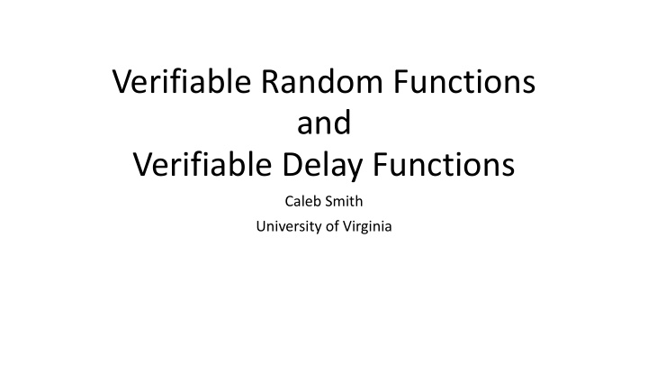 verifiable random functions and verifiable delay functions
