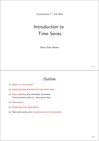 Introduction to  Time Series  Heino Bohn Nielsen  1 of 15  Outline (1) What is a time series? (2)