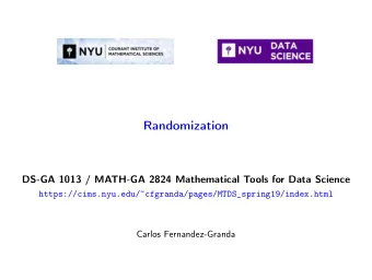 Randomization  DS-GA 1013 / MATH-GA 2824 Mathematical Tools for Data Science