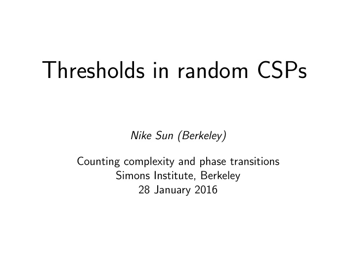 thresholds in random csps