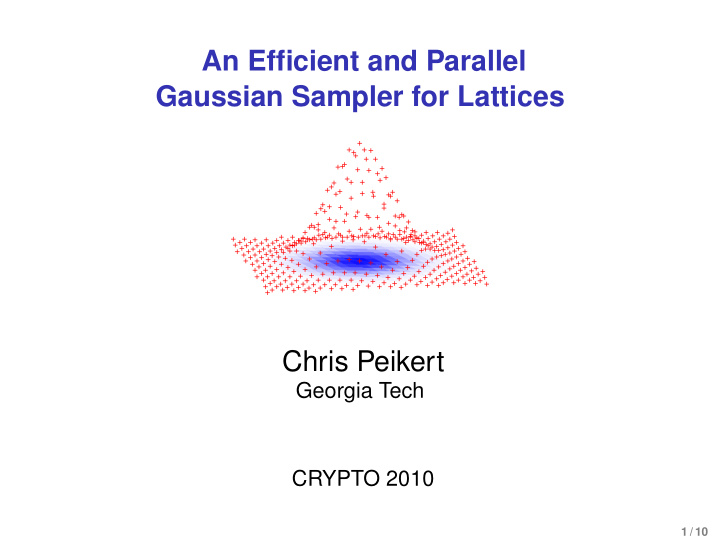 an efficient and parallel gaussian sampler for lattices