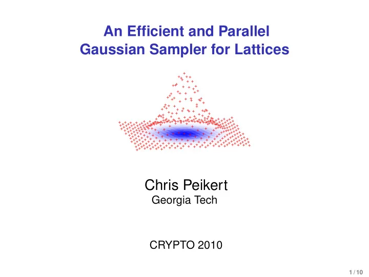 an efficient and parallel gaussian sampler for lattices