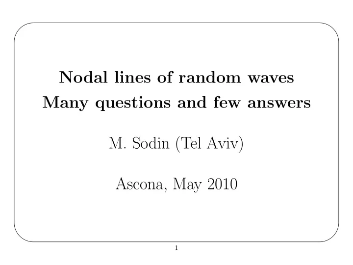 nodal lines of random waves many questions and few