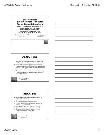 OBJECTIVES  Describe the state of the science in intervention research  with dementia caregivers