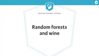 Random forests  and wine  Machine Learning Toolbox  Random forests    Popular type of machine