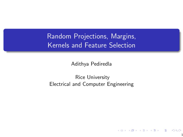 random projections margins kernels and feature selection