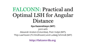 http://falconn-lib.org  Dataset: n points in R d , r &gt; 0  Dataset: n points in R d , r