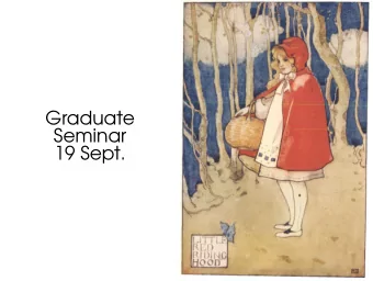 Gr  a  d  u  a  t  e  S  e  mi  n  a  r  1  9  S  e  p  t  .  Mo  r  n  i  n  g  :  p  r  o  j  e