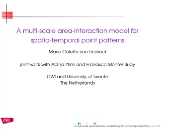 A multi-scale area-interaction model for  spatio-temporal point patterns  Marie-Colette van