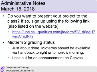 Administrative Notes  March 15, 2018   Do you want to present your project to the  class? If so,