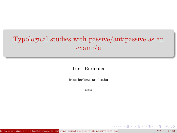 typological studies with passive antipassive as an example