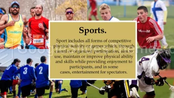 Sports.  Sport includes all forms of competitive  physical activity or games which, through  casual