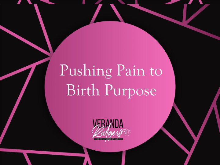 birth purpose welcome