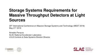 Storage Systems Requirements for  Massive Throughput Detectors at Light  Sources 35 th