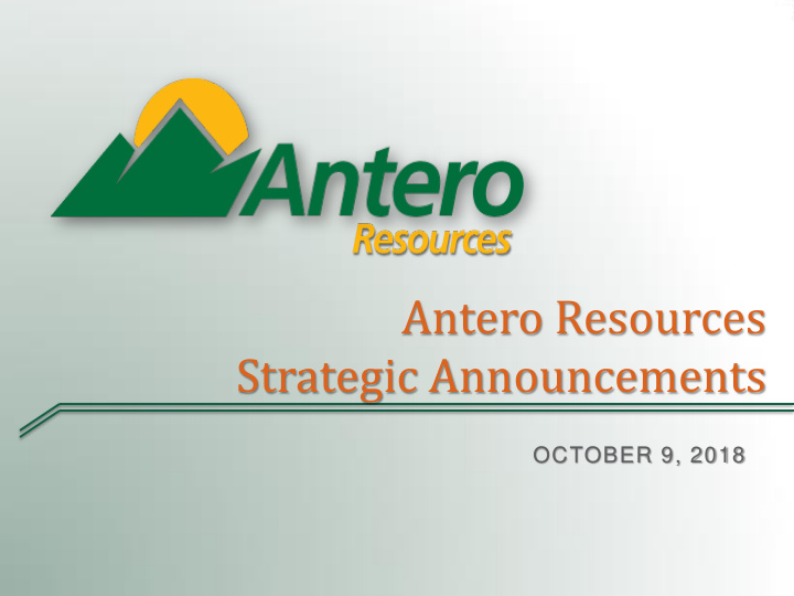antero resources strategic announcements