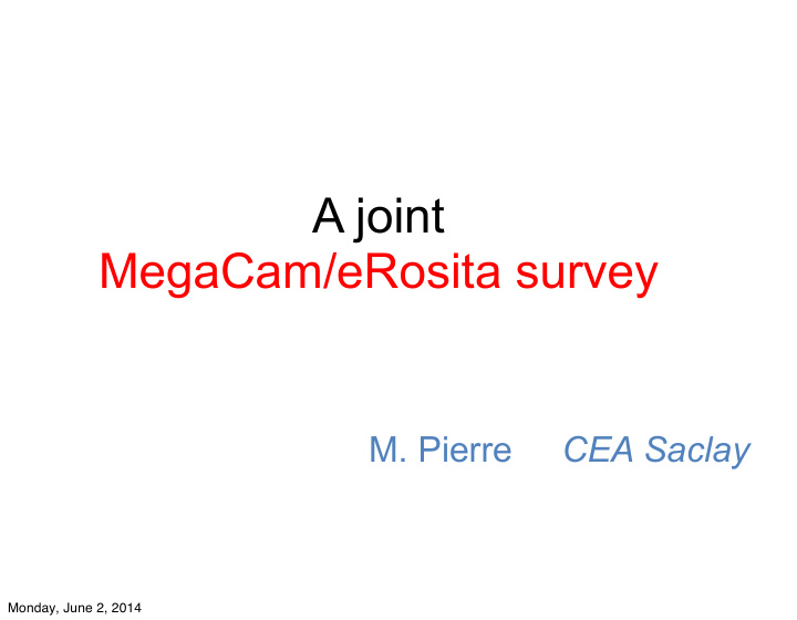 a joint megacam erosita survey