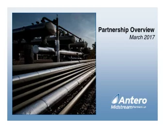Partnership Overview  March 2017  FORWARD-LOOKING STATEMENTS  This presentation contains