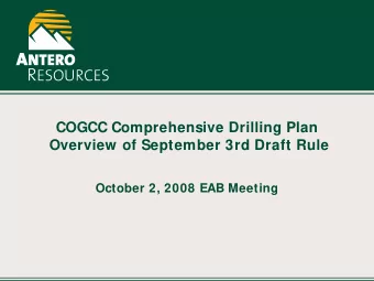 COGCC Comprehensive Drilling Plan  Overview of September 3rd Draft Rule  October 2, 2008 EAB