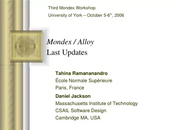 Mondex / Alloy  Last Updates  Tahina Ramananandro  cole Normale Suprieure  Paris, France