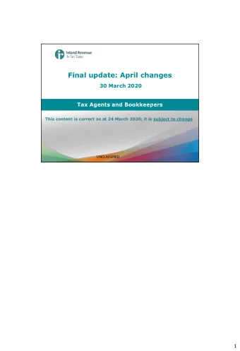 Final update: April changes  30 March 2020  Tax Agents and Bookkeepers  This content is correct as