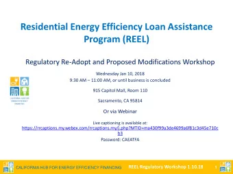Residential Energy Efficiency Loan Assistance  Program (REEL)  Regulatory Re-Adopt and Proposed